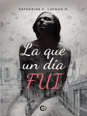 cover image of La que un día fui